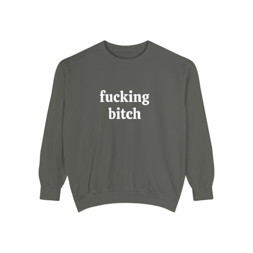 fucking bitch embroidered sweatshirt